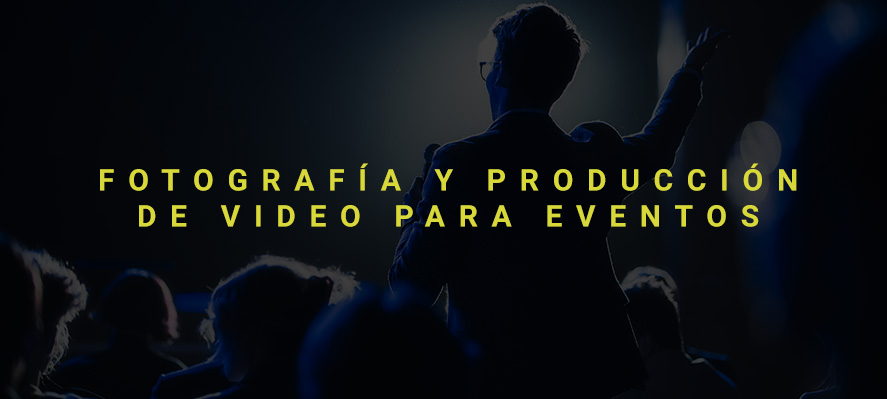 Servicio de Fotografa y Produccin de Video para Eventos